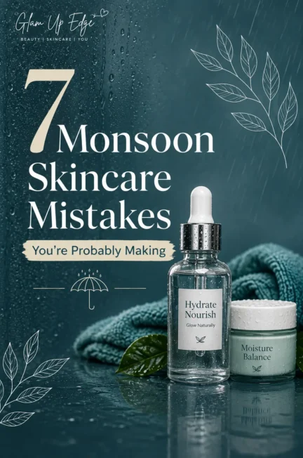 Monsoon Skincare Mistakes 2026
